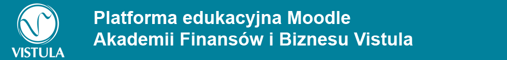 Platforma edukacyjna Akademii Finansów i Biznesu Vistula Platforma edukacyjna Akademii Finansów i Biznesu Vistula